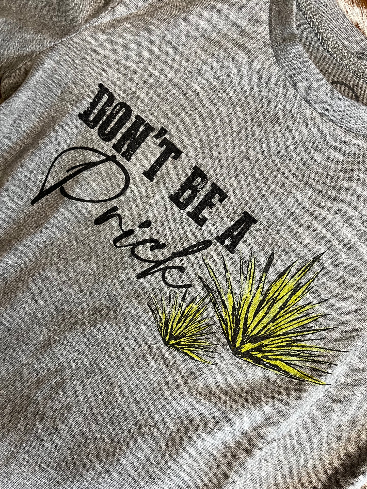 Don't Be a Prick Tee